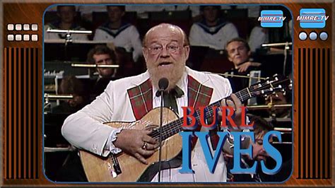 burl ives youtube.